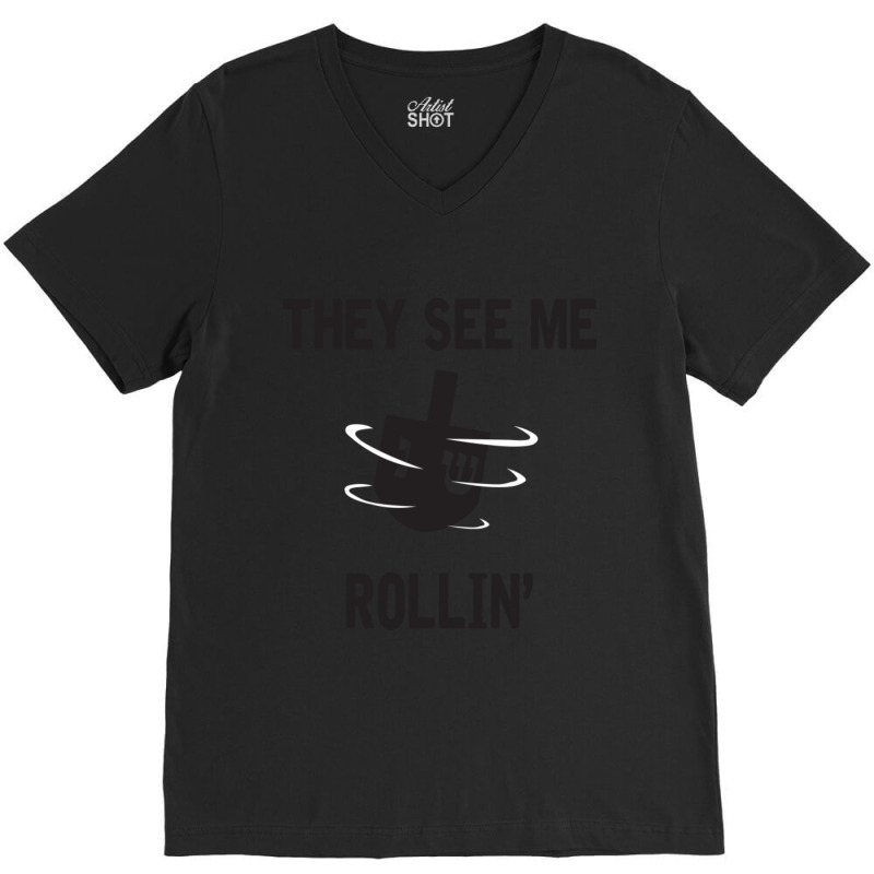 Hanukkah 2020 Dreidel Game Gift They See Me Rollin_ Jewish T-shirt V-neck Tee | Artistshot