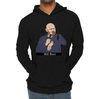 Bill Burr Lightweight Hoodie | Artistshot