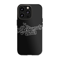 Bill Burr - No More Sweaty Balls Iphone 13 Pro Case | Artistshot