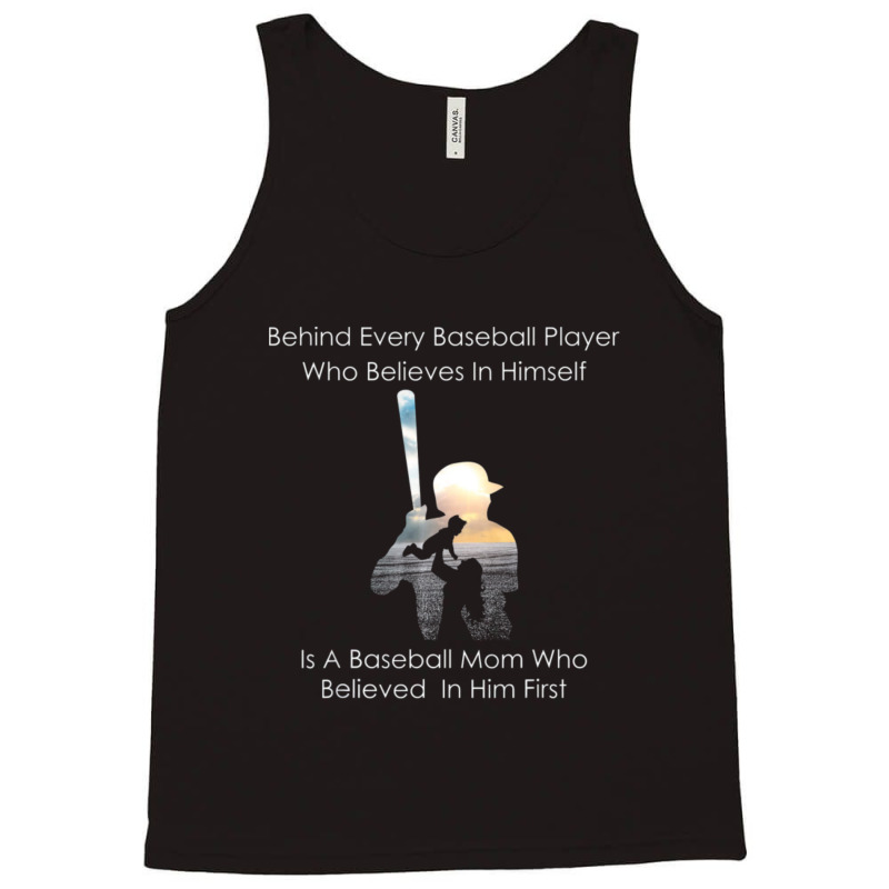 Behind Every Baseball Player Is A Mom That Believes-ndcip Tank Top | Artistshot