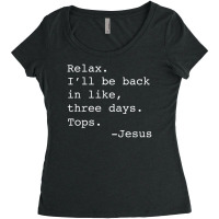 Relax I'll Be Back Jesus Quote Christian Resurrection Women's Triblend Scoop T-shirt | Artistshot