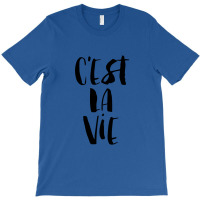 C'est La Vie T-shirt | Artistshot