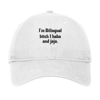 I'm Bilingual Bitch I Haha And Jaja T Shirt Adjustable Cap | Artistshot