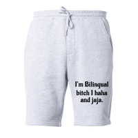 I'm Bilingual Bitch I Haha And Jaja T Shirt Fleece Short | Artistshot