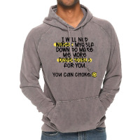 I Will Not Water Myself Down To Make Me More Digestible T Shirt Vintage Hoodie | Artistshot