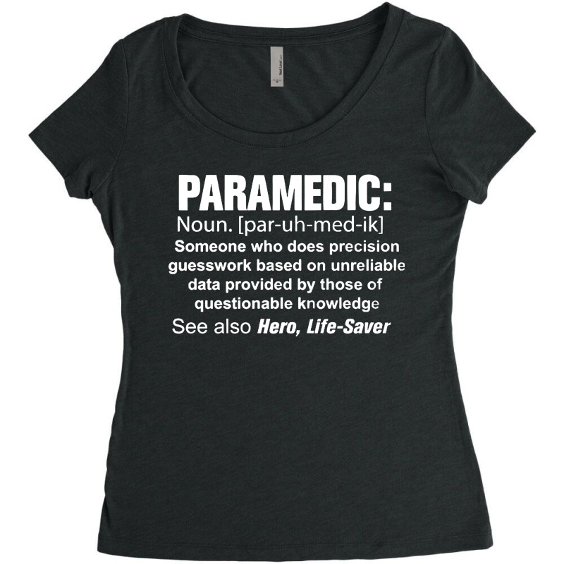 Paramedic Definition Women's Triblend Scoop T-shirt by Best Seller Apparel | Artistshot