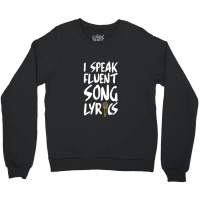 I Speak Fluent Song Lyrics Music Broadway Singer Songwriter 1 Crewneck Sweatshirt | Artistshot