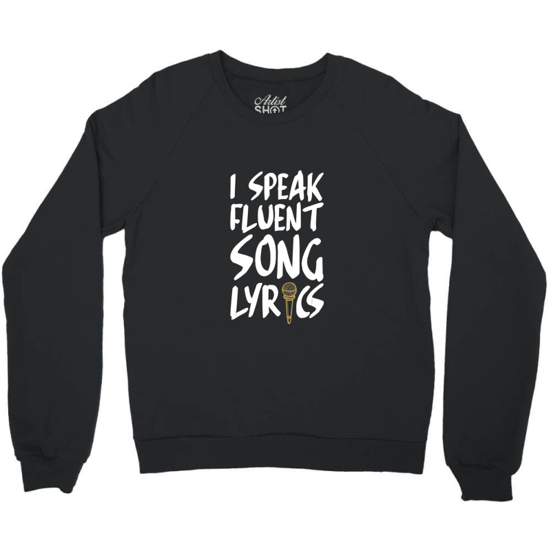 I Speak Fluent Song Lyrics Music Broadway Singer Songwriter 1 Crewneck Sweatshirt | Artistshot