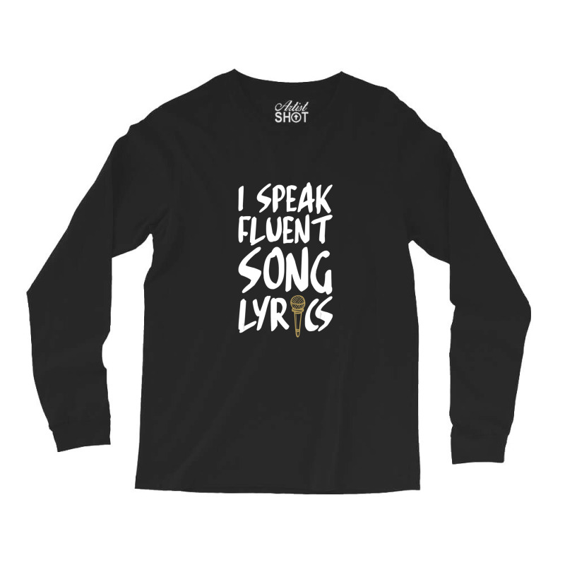 I Speak Fluent Song Lyrics Music Broadway Singer Songwriter 1 Long Sleeve Shirts | Artistshot