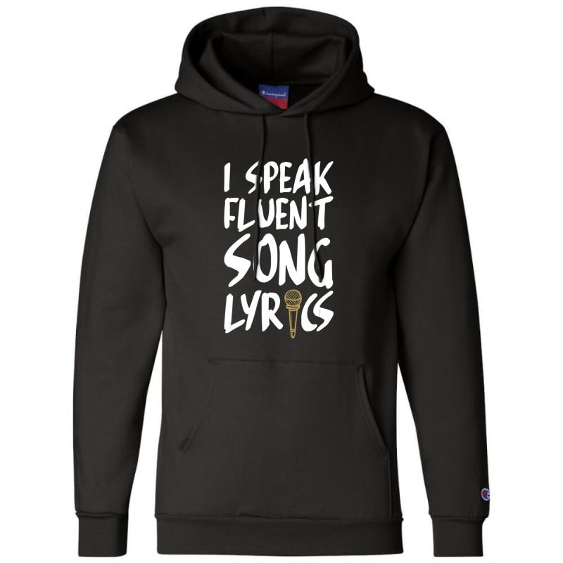 I Speak Fluent Song Lyrics Music Broadway Singer Songwriter 1 Champion Hoodie | Artistshot