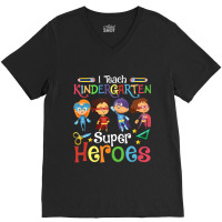 I Teach Kindergarten Superheroes Wellcome Back To School V-neck Tee | Artistshot