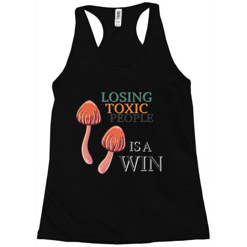 Losing Toxic People Is A Win Racerback Tank by cm-arts | Artistshot