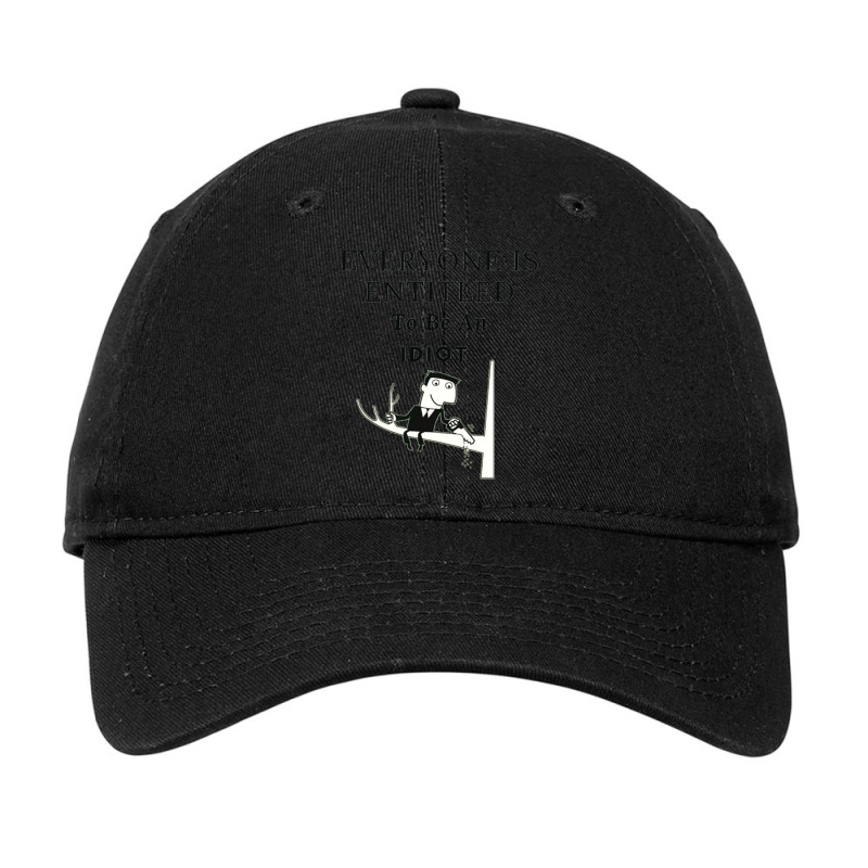 Everyone Is Entitled To Be An Idiot (6) Adjustable Cap by JULIUSGERADEAU | Artistshot