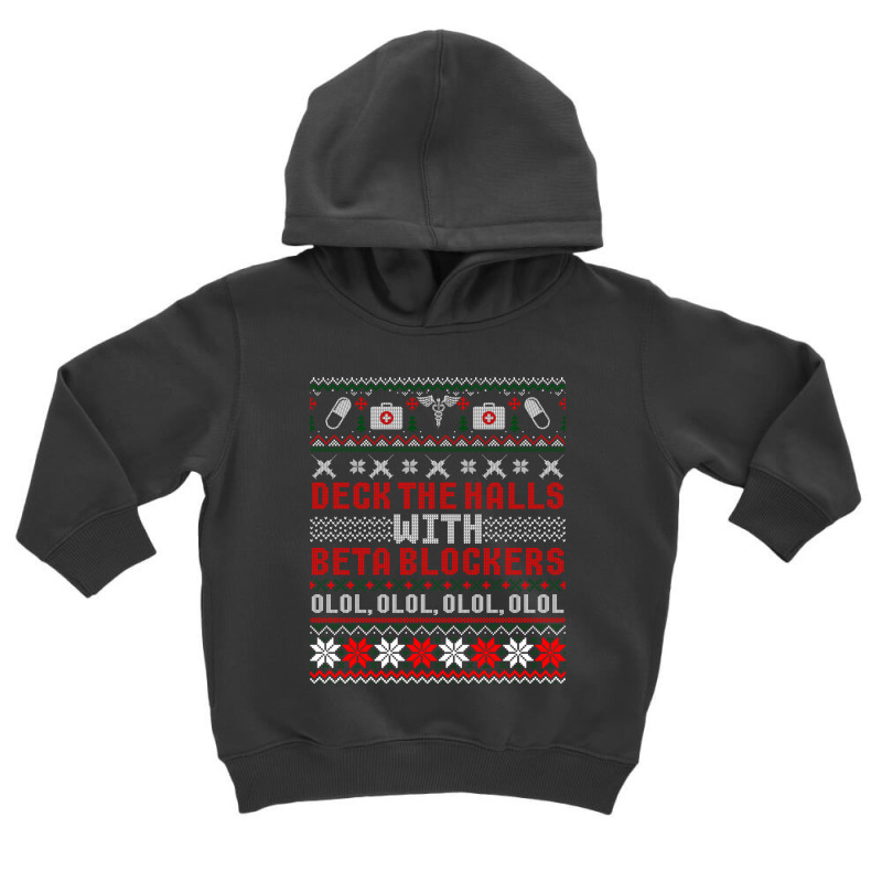 Deck The Halls Beta Blockers Nurse Christmas Ugly Sweater Toddler Hoodie by cm-arts | Artistshot