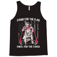 Stand For The Flag Kneel For The Cross Crusader Knights T Shirt Tank Top | Artistshot