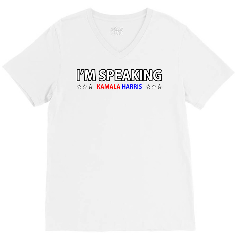 I'm Speaking Politics Gift Fans Celebration V-neck Tee | Artistshot