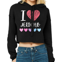 I Love Jericho Personalized Name Cool Birthday Party T Shirt Cropped Hoodie | Artistshot