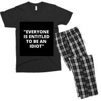 Everyone Is Entitled To Be An Idiot Black  Cool And Funny Quotes Men's T-shirt Pajama Set | Artistshot