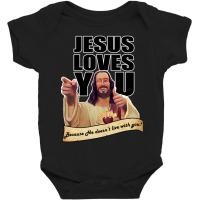 Jesus Doesn't Live With You Baby Bodysuit | Artistshot