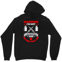 Im Not Vaccinated Medical Vaccine Unisex Hoodie | Artistshot