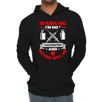 Im Not Vaccinated Medical Vaccine Lightweight Hoodie | Artistshot