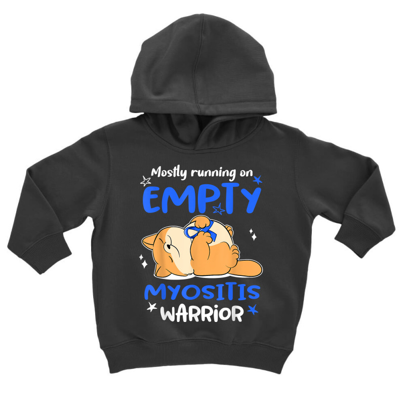 Mostly Running On Empty Myositis Warrior T Shirt Toddler Hoodie by cm-arts | Artistshot