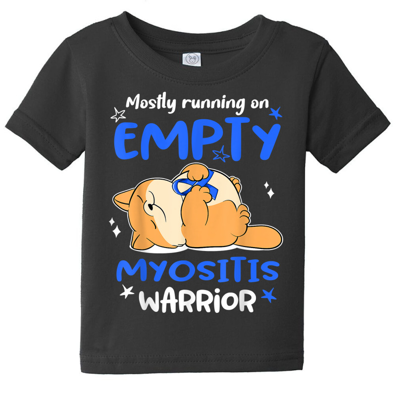 Mostly Running On Empty Myositis Warrior T Shirt Baby Tee by cm-arts | Artistshot