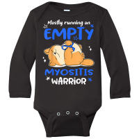 Mostly Running On Empty Myositis Warrior T Shirt Long Sleeve Baby Bodysuit | Artistshot