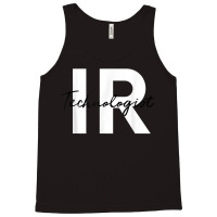 Ir Interventional Radiology Technologist Radiologic Tech T Shirt Tank Top | Artistshot