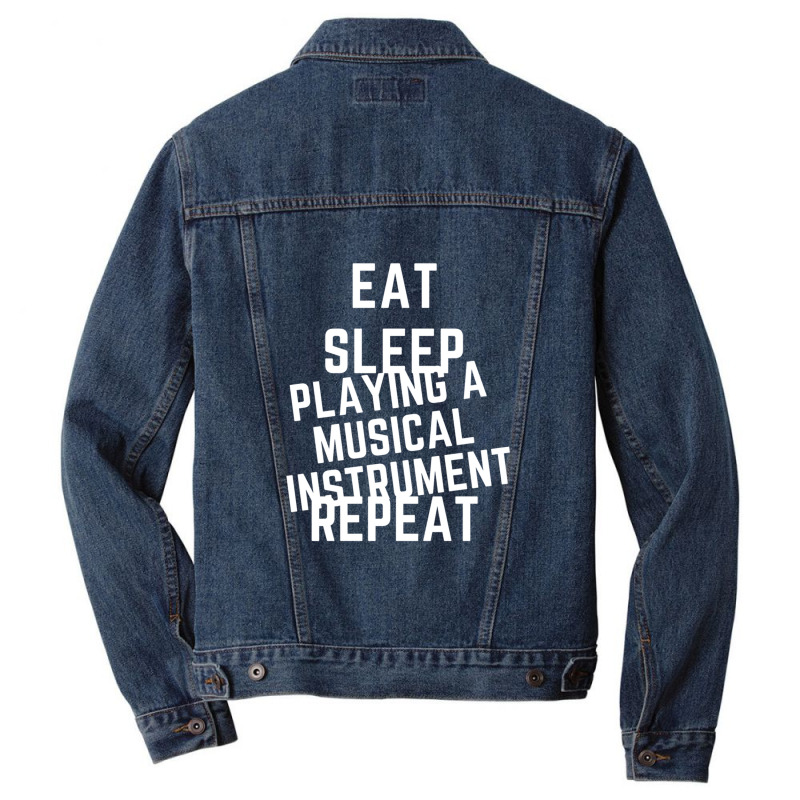 Eat Sleep Playing A Musical Instrument Repeat Men Denim Jacket by cm-arts | Artistshot