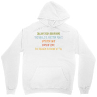 Dear Person Behind Me Funny Retro Quotes & Apparel Woman Man Pullover Unisex Hoodie | Artistshot