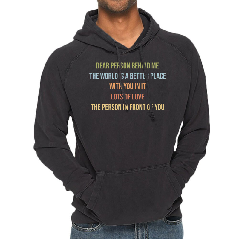 Dear Person Behind Me Funny Retro Quotes & Apparel Woman Man Pullover Vintage Hoodie by cm-arts | Artistshot