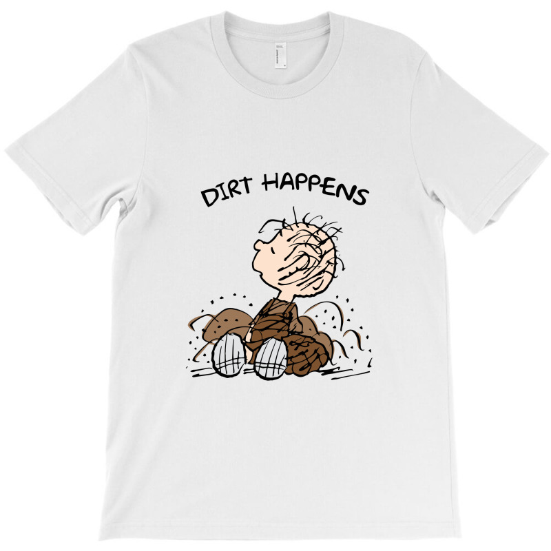 Peanuts Pig Pen Dirt Happens   Pig Pen Peanuts T-shirt | Artistshot