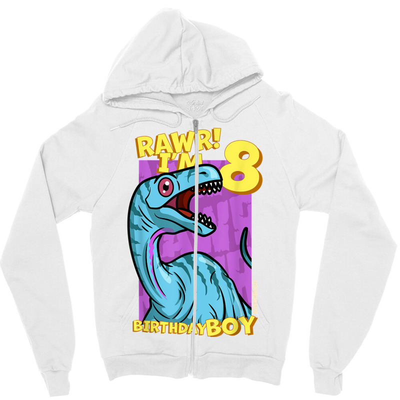 Rawr! I'm 8 Birthday Boys 8th Birthday Dino Noasaurus T Shirt Zipper Hoodie | Artistshot