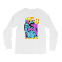 Rawr! I'm 8 Birthday Boys 8th Birthday Dino Noasaurus T Shirt Long Sleeve Shirts | Artistshot