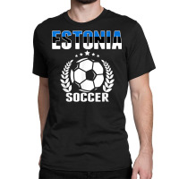 Estonia Soccer Fans Jersey Proud Estonian Football Supporter T Shirt Classic T-shirt | Artistshot