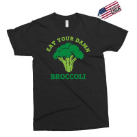 Eat Your Damn Broccoli Exclusive T-shirt | Artistshot