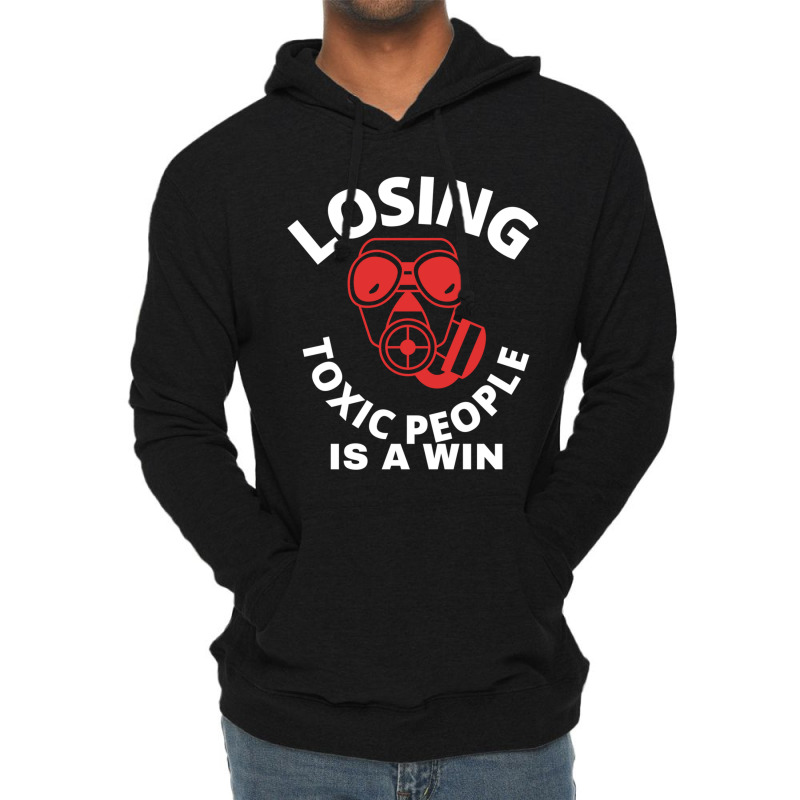 Losing Toxic People Is A Win Lightweight Hoodie by cm-arts | Artistshot