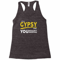 It's A Gypsy Thing Racerback Tank | Artistshot