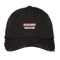 Decolonize Education  Teacher Gifts Vintage Cap | Artistshot