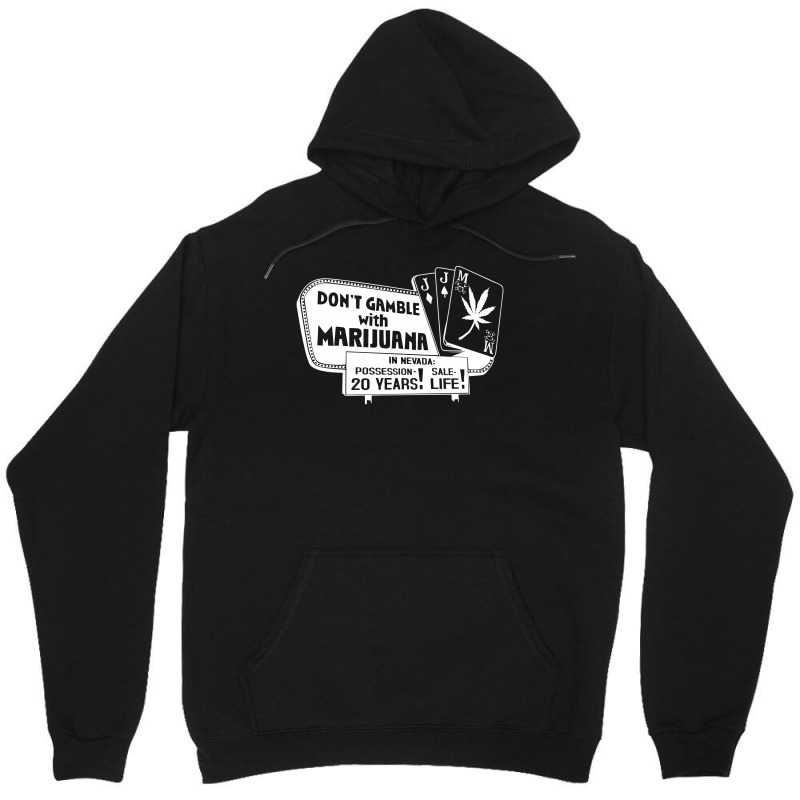 Gamble With Marijuana Unisex Hoodie | Artistshot