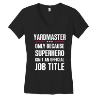 Gift For Superhero Yardmaster Women's V-neck T-shirt | Artistshot