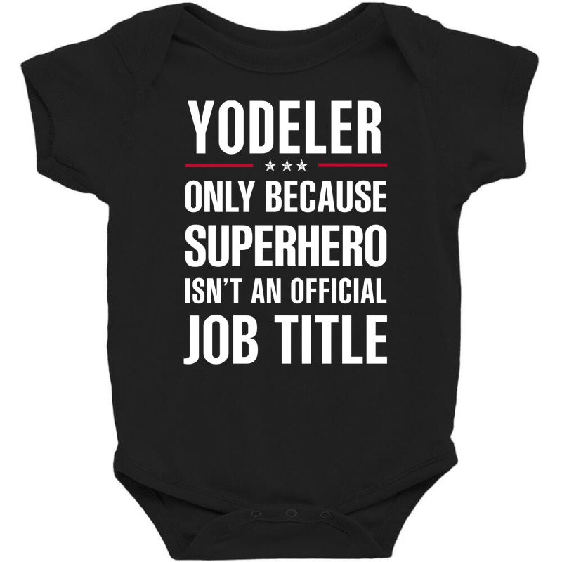 Gift For Superhero Yodeler Baby Bodysuit | Artistshot