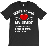 Ways To Win My Heart Tayra Funny Animal Meme Humor T-shirt | Artistshot