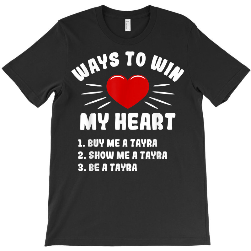 Ways To Win My Heart Tayra Funny Animal Meme Humor T-shirt | Artistshot