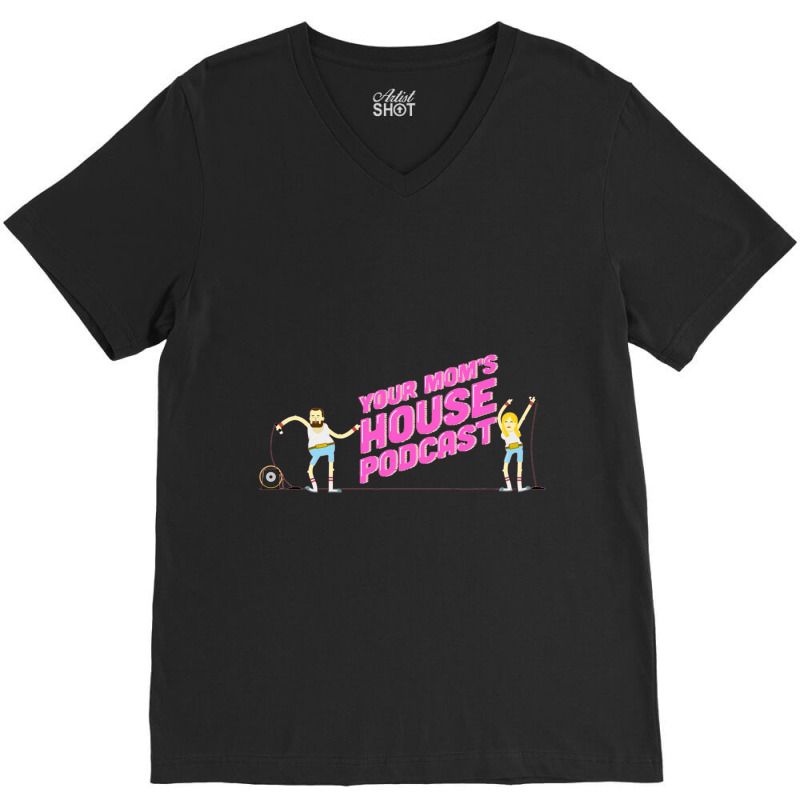 Your Mom_s House Podcast Original V-neck Tee | Artistshot