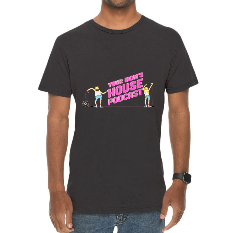 Your Mom_s House Podcast Original Vintage T-shirt | Artistshot