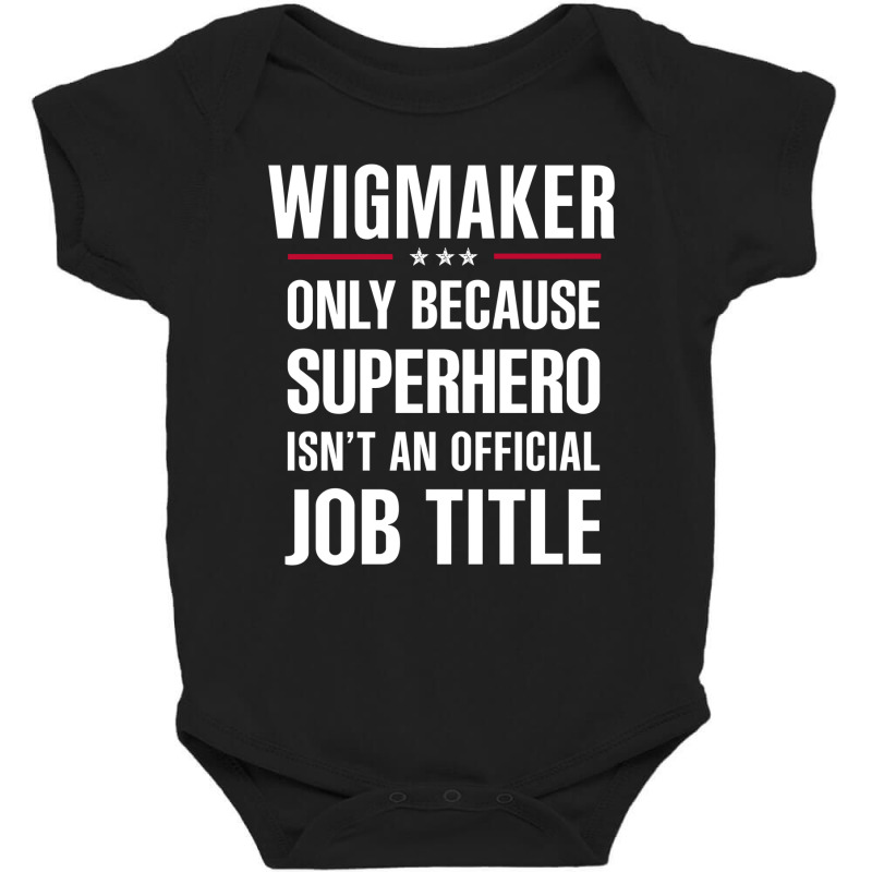 Gift For Superhero Wigmaker Baby Bodysuit | Artistshot