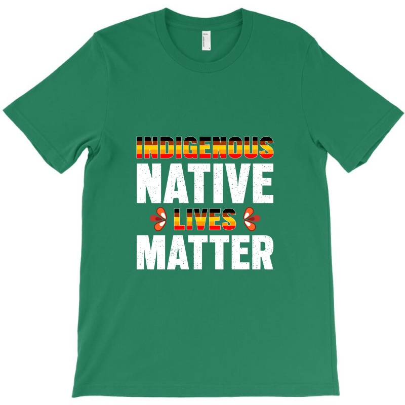 Indigenous Native Lives Matter Indigenous T-shirt | Artistshot