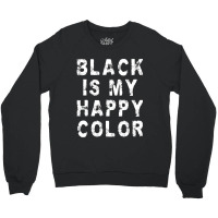 Black Is My Happy Color Emo Gothic Punk Crewneck Sweatshirt | Artistshot